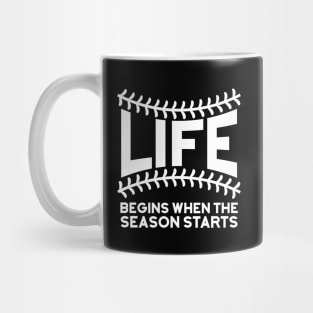 Life Begins When Season Starts Mug